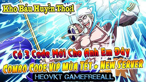 KBHT (Going Merry) 79: Bản Eng _ Có 3 Code Mới Cho Anh Em - ComBo Code Năm Mới + SV Mới [HeoVKT]