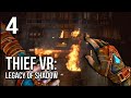 Thief VR [Episode 4] They Messed With The Wrong Thief...
