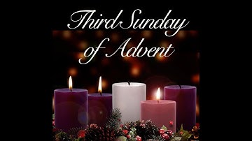 Video Service for the 3rd Sunday of Advent