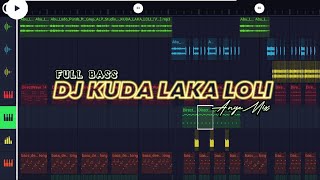 DJ KUDA LAKA LOLI FULL BASS - REMIX TERBARU 2023