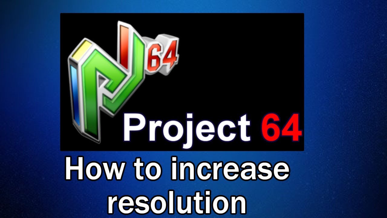 Project64 How to increase the resolution - YouTube