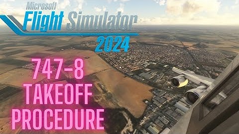 B747-8 ✈︎ EFB + TAKEOFF Tutorial || MSFS 2024