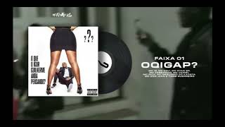 OQIGAP? ¿– MC IG ft. Davi, Ryan SP, Hariel, Don Juan, Cebezinho, NK, Rick E Tigre
