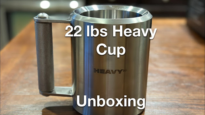 Unboxing the Heavy 22 lbs Cup