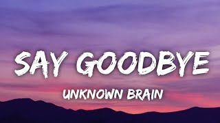 Unknown Brain_-_Say Goodbye_-_ft._Marvin_Divine_-_(Lyrics)_-_@Creator_x2