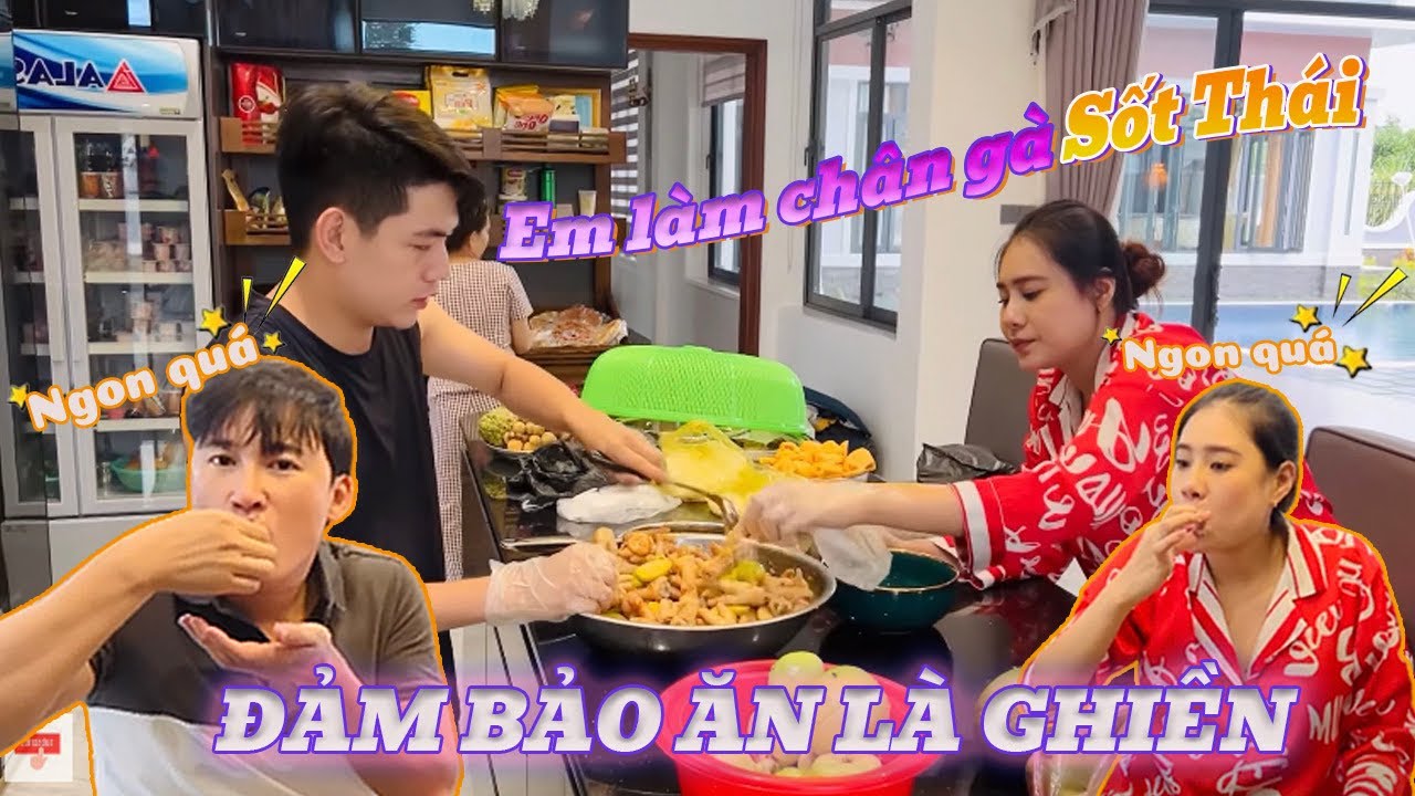 Chân gà sốt thái của Thanh Đoàn làm siêu ngon, Anh Quang và Trâm ăn quá trời ăn vì vị lạ lạ