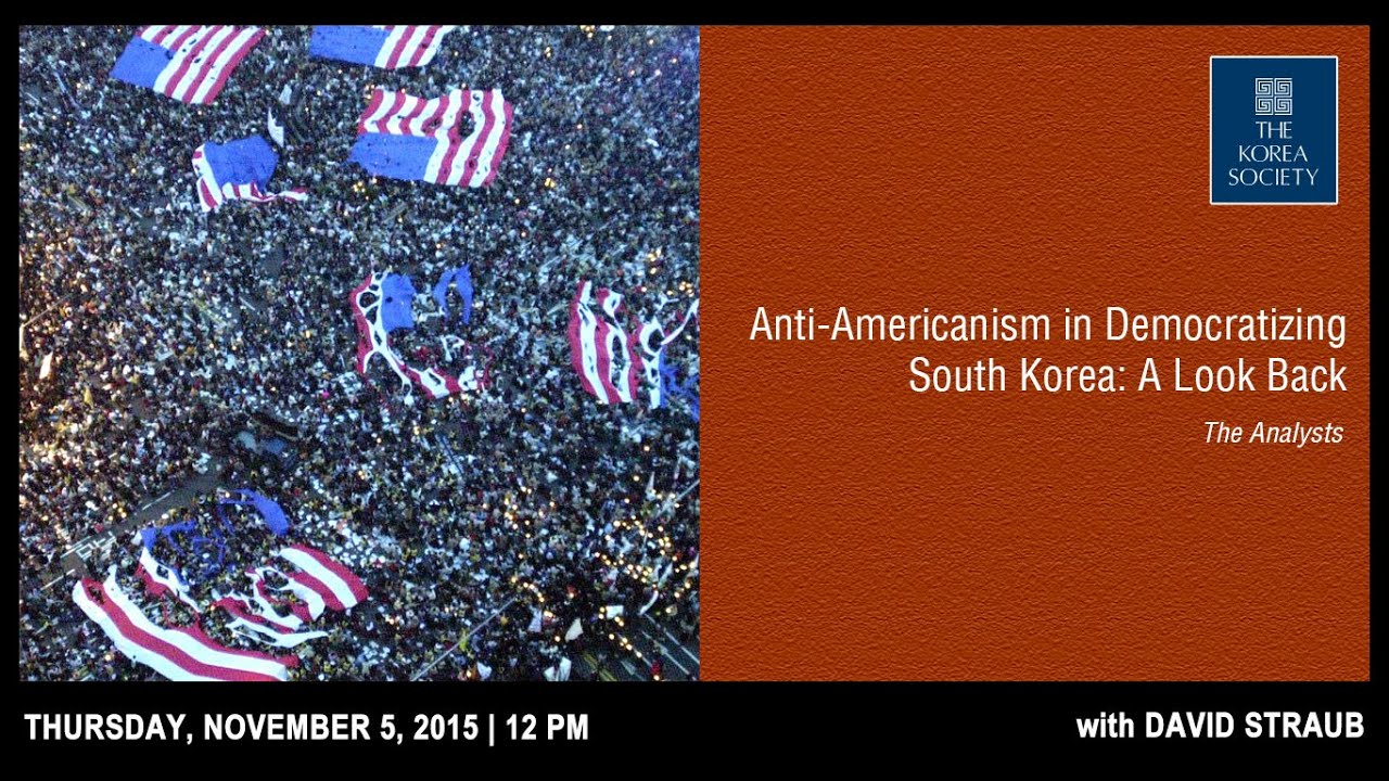 Anti-Americanism in Democratizing South Korea: A Look Back