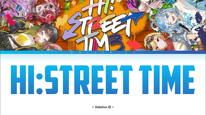 HI:STREET TIME - Hololive iD【VIDEO LYRICS】
