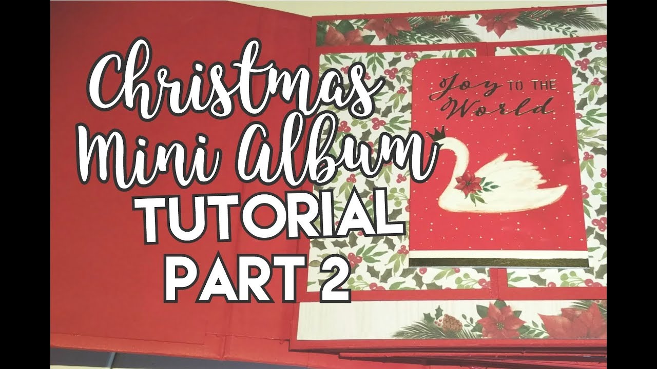 Christmas Mini Album Tutorial Part 2 - YouTube