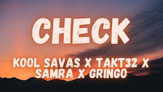 Kool Savas x Takt32 x Samra x Gringo - Check (lyrics)