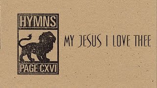 My Jesus I Love Thee - Page CXVI chords