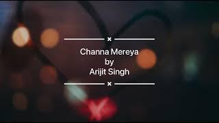 Channa mereya | Arijit Singh | Lyric & Translation
