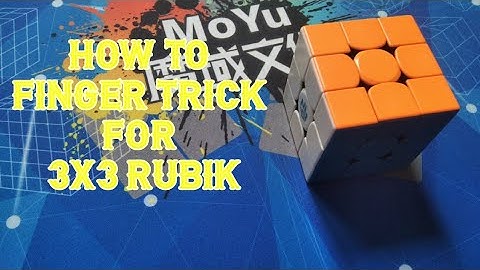 Hướng dẫn Finger Trick sao cho đúng cách| How to Finger Trick in 3x3 rubik