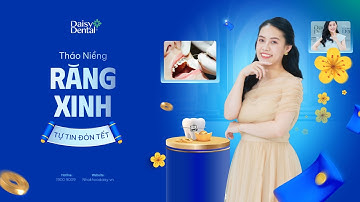 🌸 Tháo Niềng: Răng Xinh - Tự Tin Đón Tết