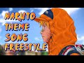 NARUTO THEME SONG FREESTYLE