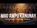MAG AMPO KANUNAY By chandler molina bisaya christian song