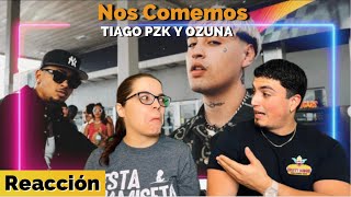 Reacción a Nos Comemos de OZUNA Y TIAGO PZK