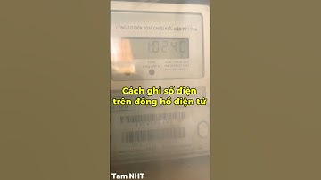 Cách ghi chỉ số điện trên đồng hồ điện tử nhà ở và phòng trọ #chiasekinhnghiem #meovatcuocsong