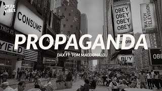 Dax - Propaganda (Feat. Tom MacDonald) (528Hz)