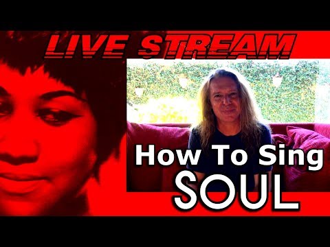 How To Sing SOUL - A Tribute To Aretha Franklin - LIVE STREAM - Ken Tamplin Vocal Academy