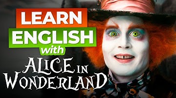 Learn English with Alice in Wonderland | Advanced Lesson
