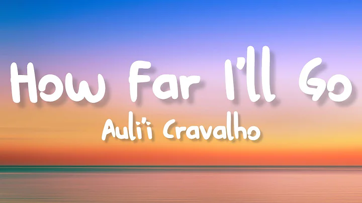 Auli'i Cravalho - How Far I'll Go (Lyrics)