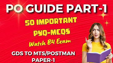 50 Consolidated MCQs on PO GUIDE PART 1: Previous Year Questions: GDS TO MTS/POSTMAN PAPER-1