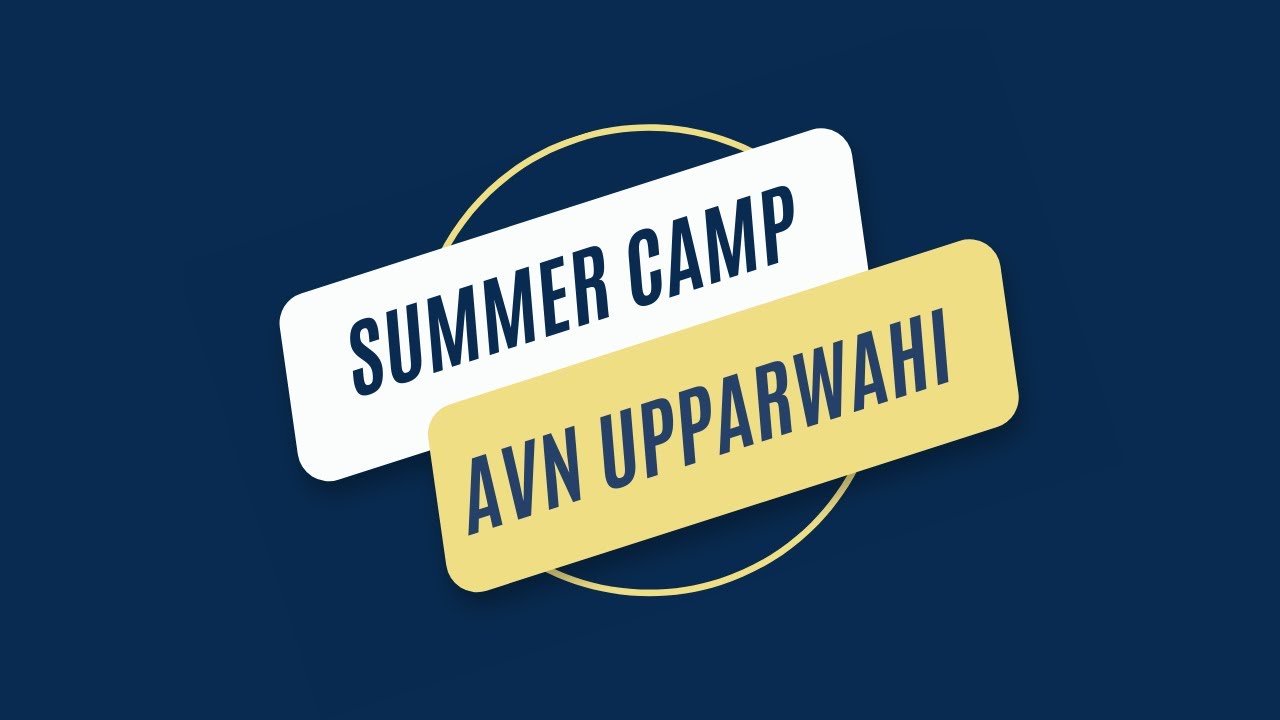 Summer Camp Activities | AVN Upparwahi