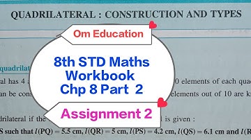 8th STD Maths Workbook Chp 8 Quadrilateral: Construction And Types Part 2 ( Assignment 2 )