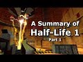 Half-Life 1 Summarised - Part 1