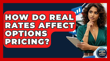 How Do Real Rates Affect Options Pricing? - Stock and Options Playbook