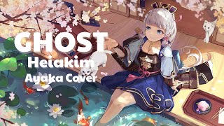 GHOST - Heiakim (Ayaka Cover)