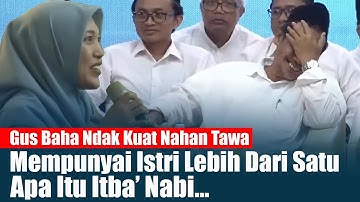 Auto NGAKAK...‼️ Gus Baha Saat Di Tanya, Apa Istri Lebih Dari Satu Memang Itba