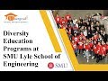 Diversity education programs at smu lyle school of engineering