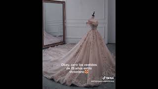 Vestidos de 15 de estilo victoriano (Creditos a su merecido creador)