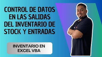Control de Datos en las Salidas del Inventario De Stock Y Entradas VBA Excel Cap 12 #vba #vbaexcel