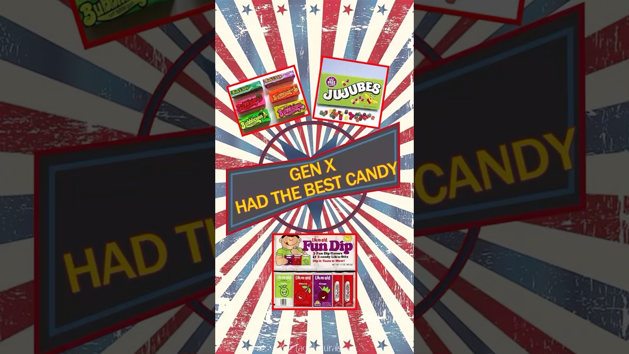 Do you know what the best candy for Generation X is? 