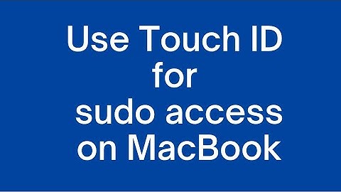Solution: How to use Touch ID for sudo access on Mac, MacBook?