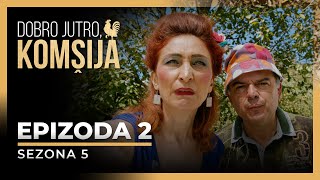 Thumbnail for DOBRO JUTRO, KOMŠIJA - 2 EPIZODA (SEZONA 5)