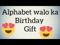 Alphabet walo ka birt.ay  gift  atoz walo ka birt.ay gift  gleam point