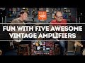 Fun With Five Awesome Vintage Amps From 1958 - 1966 – That Pedal Show