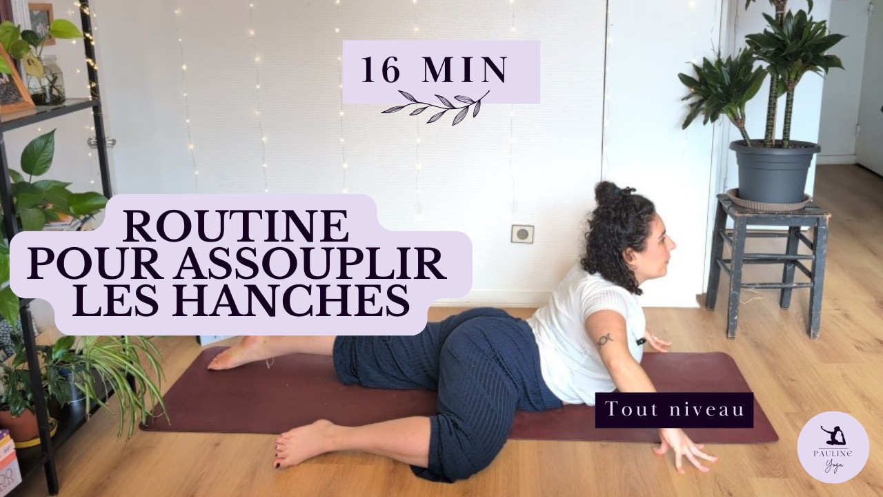 16 minutes - Routine pour assouplir les hanches 🌸