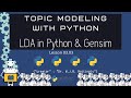 How to Create an LDA Topic Model in Python with Gensim (Topic Modeling for DH 03.03)