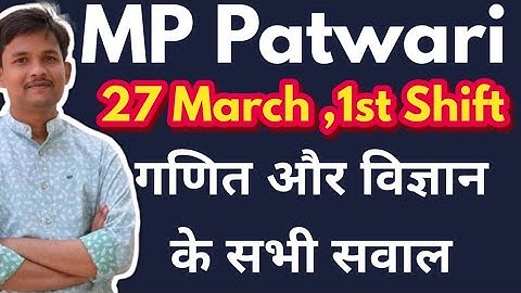 MP Patwari Exam Analysis | 27 March 1st shift | Math & Science Questions Solved | Patwari Exam 2023