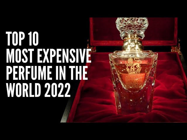 What Is the World's Most Expensive Perfume for Women?