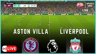 ASTON VILLA VS LIVERPOOL  LIVE | PREMIER LEAGUE 2024 | .SIMULATION  & LIVE SCORE #premierleague