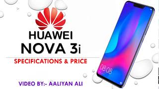 Huawei Nova 3i Specification & Price | Mobile Review | Aaliyan Ali The Future Star