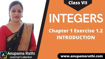 Integers Class 7 | Chapter 1 Exercise 1.2 Introduction | Integers Properties | Anupama Rathi