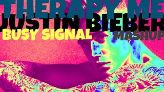 Justin Bieber x Busy Signal - Therapy Me (Mashup)