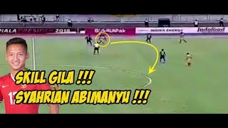SKILL SYAHRIAN ABIMANYU !!!